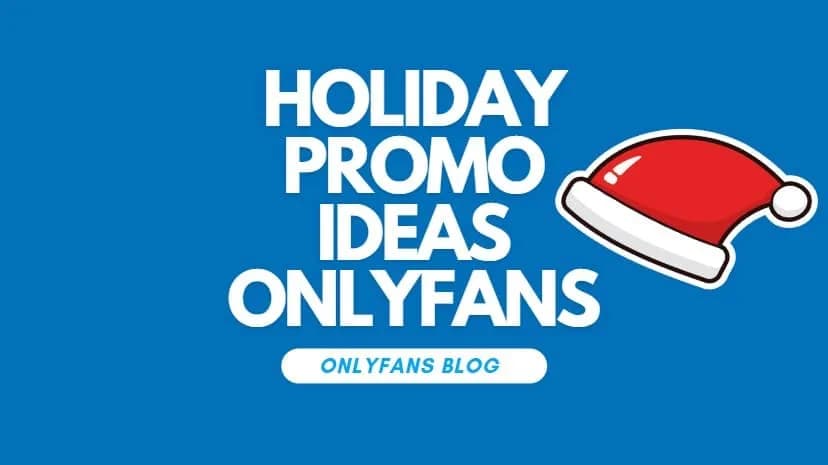 Holiday promo ideas for OnlyFans shown in a festive graphic with a Santa hat